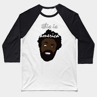 Childish Gambino - This is America Baseball T-Shirt